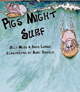 Pigs might surf by Olly Miles
