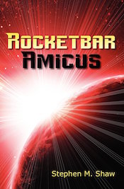 Rocketbar Amicus by Stephen M Shaw