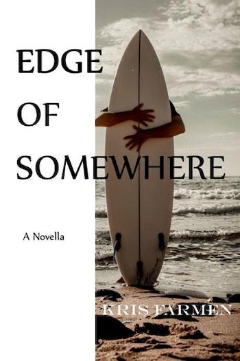 edge of somewhere by kris farmen